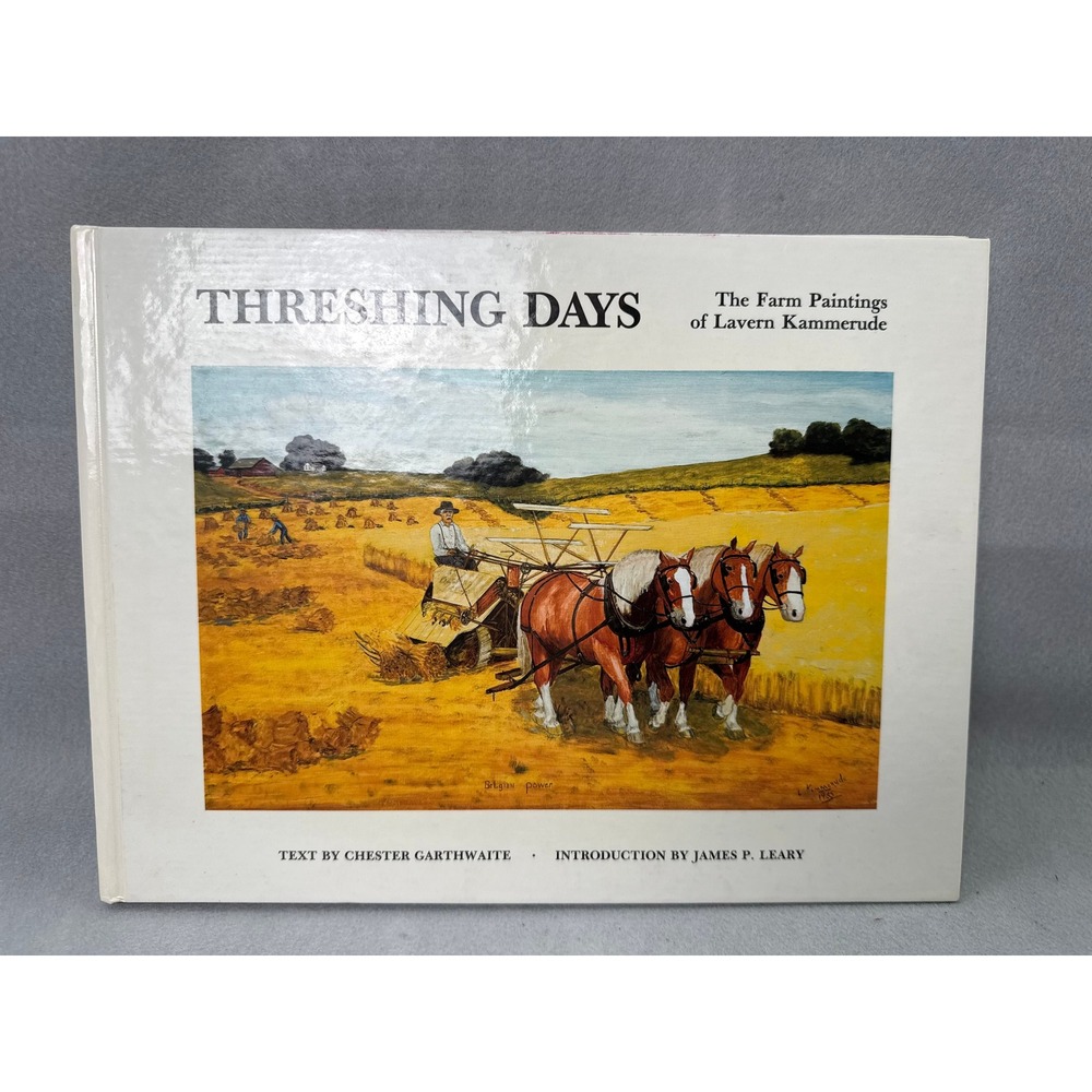Threshing Days The Farm Paintings of Lavern Kammerude Hardcover 1990 Folk Art
